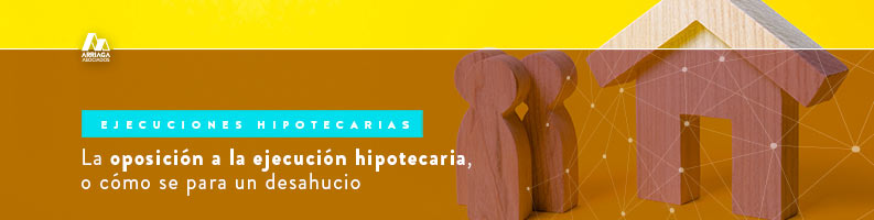 oposiciÃ³n ejecuciÃ³n hipotecaria